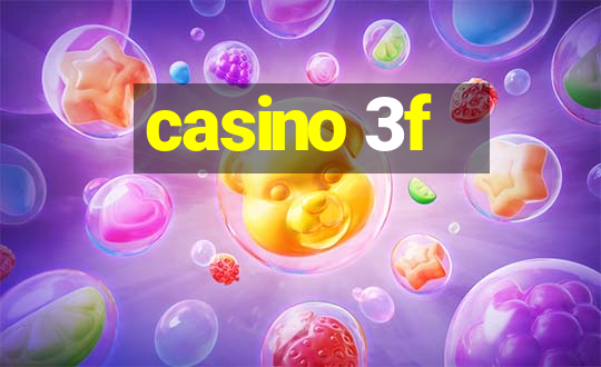 casino 3f