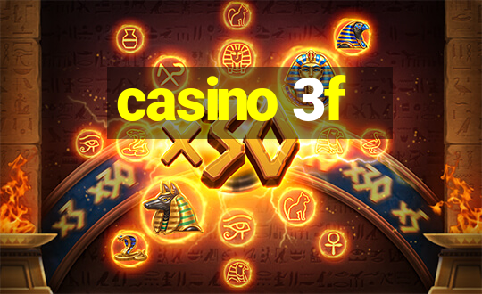 casino 3f