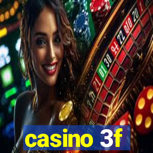 casino 3f