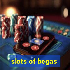 slots of begas