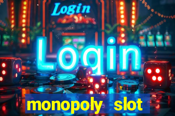 monopoly slot machine game