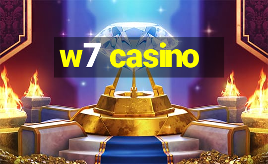 w7 casino