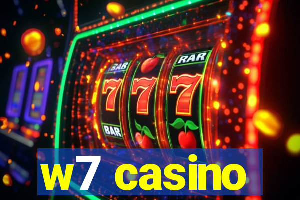 w7 casino