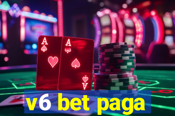 v6 bet paga