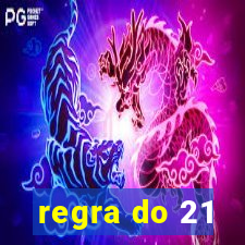 regra do 21