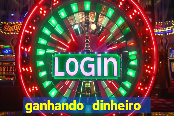 ganhando dinheiro jogando online