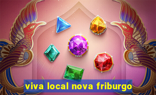 viva local nova friburgo