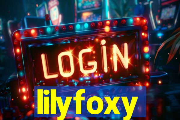 lilyfoxy