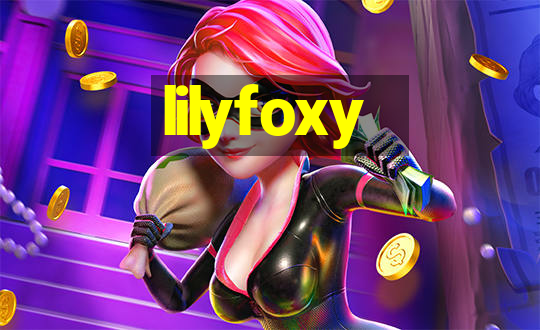 lilyfoxy