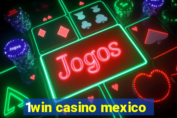 1win casino mexico