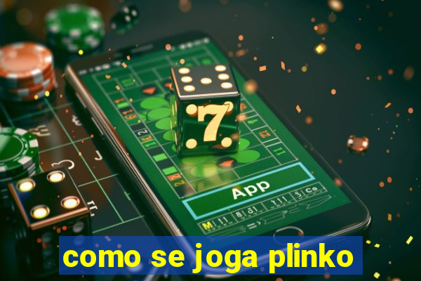 como se joga plinko