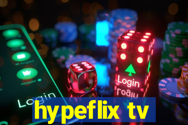 hypeflix tv