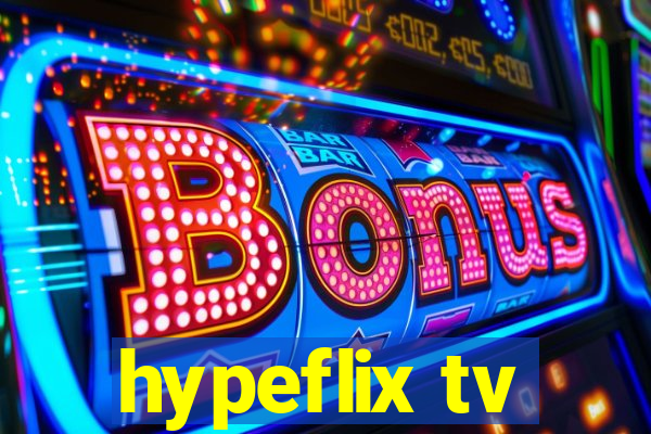 hypeflix tv