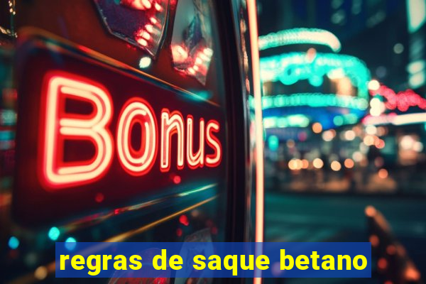 regras de saque betano