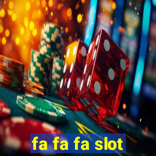 fa fa fa slot