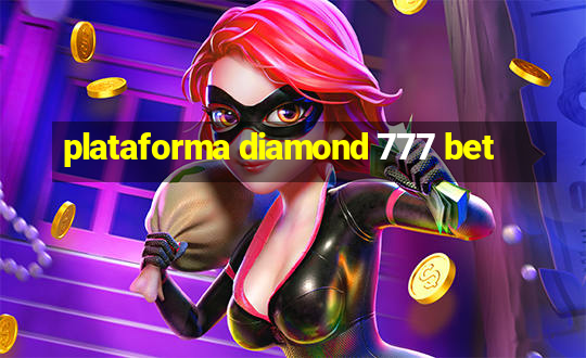 plataforma diamond 777 bet