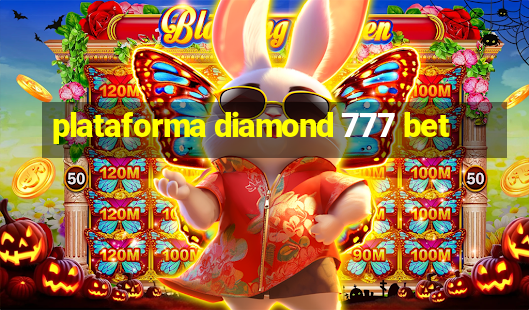 plataforma diamond 777 bet