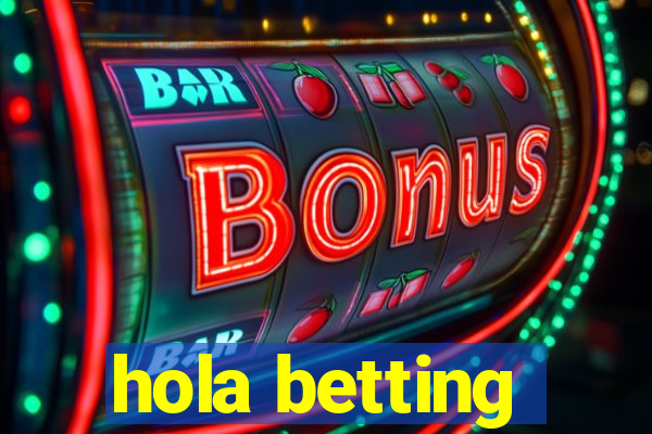 hola betting