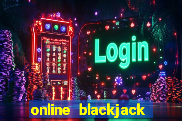 online blackjack casino games