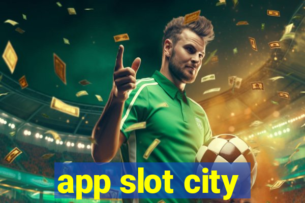 app slot city