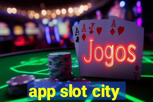 app slot city