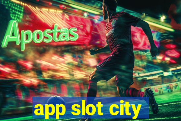 app slot city