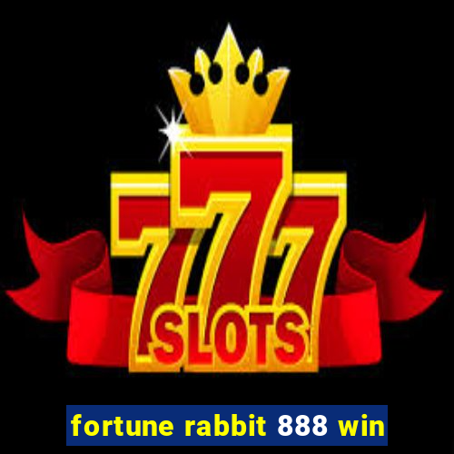 fortune rabbit 888 win