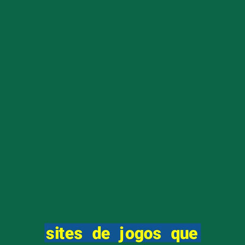 sites de jogos que pagam de verdade