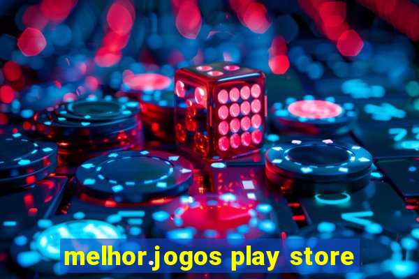 melhor.jogos play store