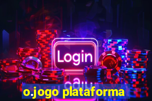 o.jogo plataforma