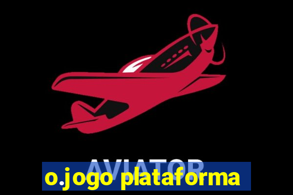 o.jogo plataforma