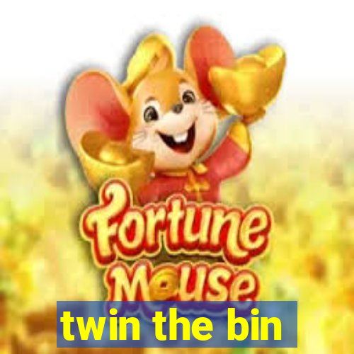 twin the bin