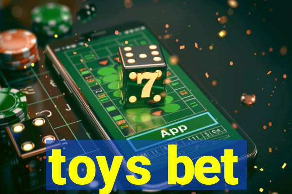 toys bet