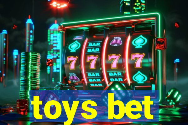 toys bet