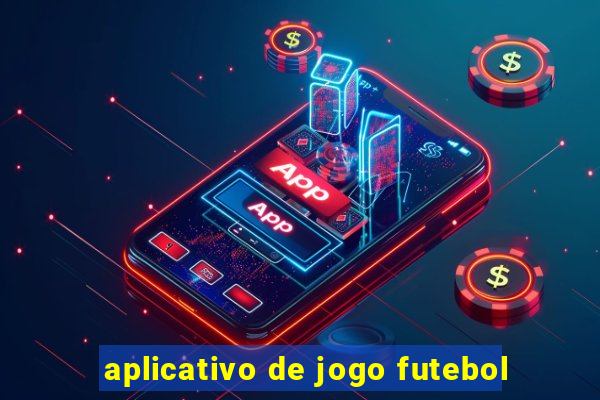 aplicativo de jogo futebol