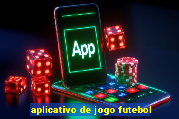 aplicativo de jogo futebol