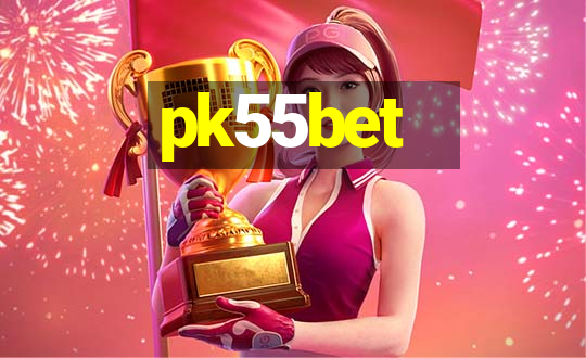 pk55bet