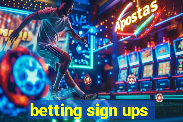 betting sign ups