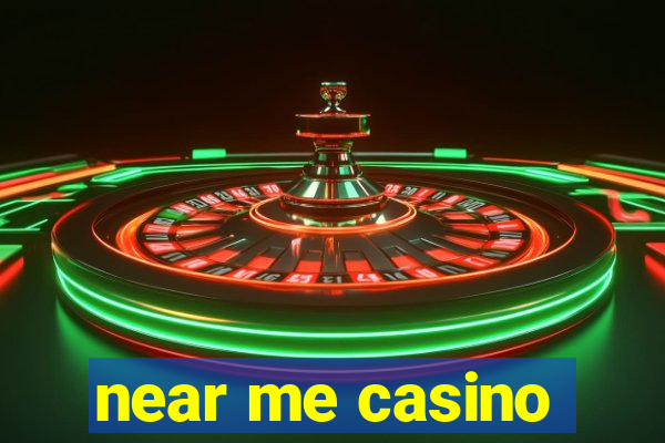 near me casino