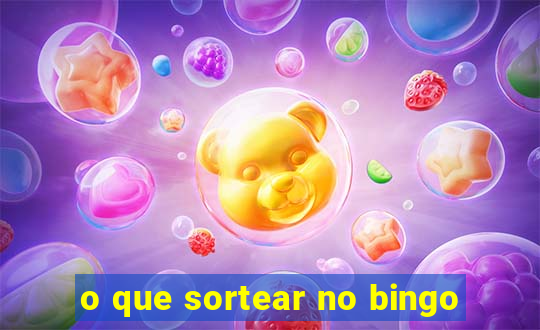 o que sortear no bingo