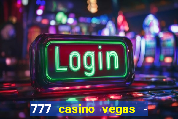 777 casino vegas - slot jogos