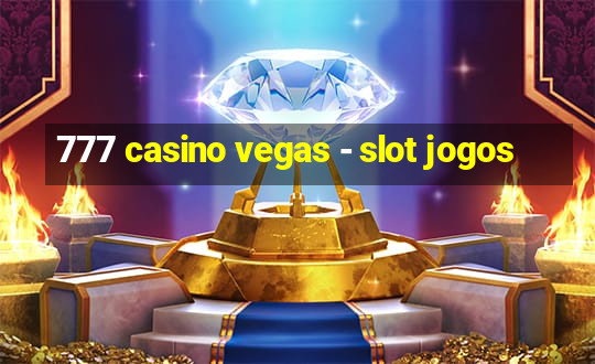 777 casino vegas - slot jogos