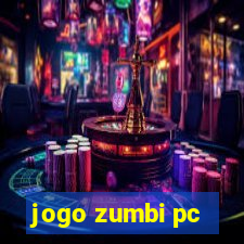 jogo zumbi pc