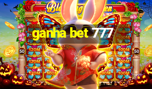 ganha bet 777