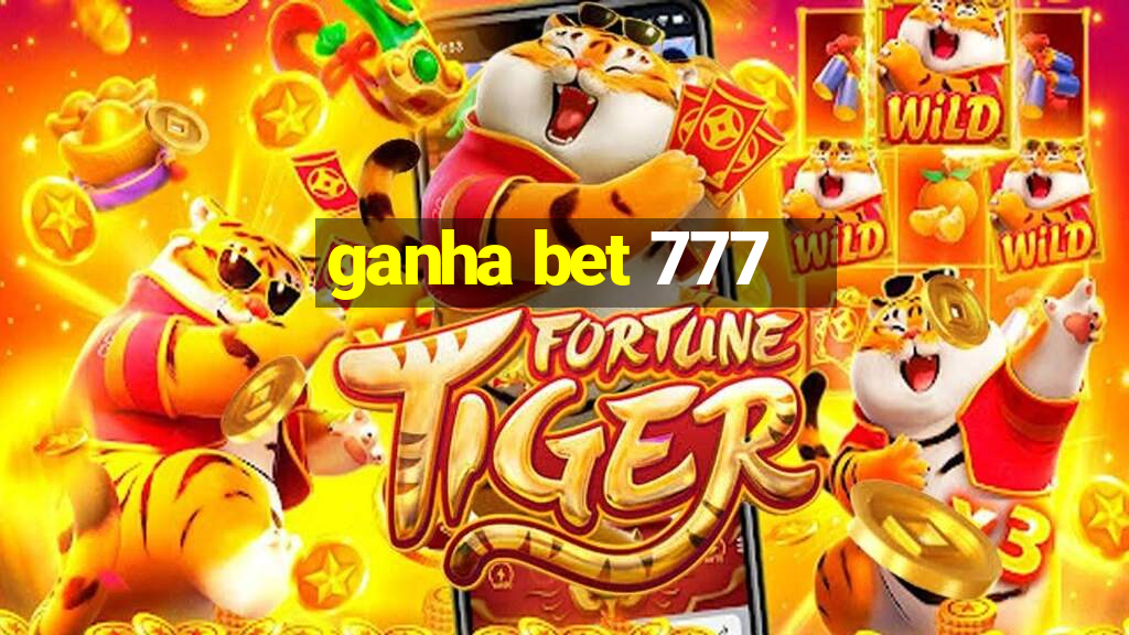 ganha bet 777