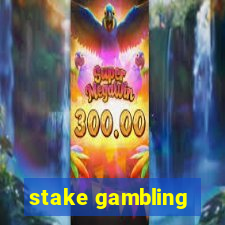 stake gambling