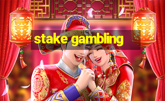 stake gambling