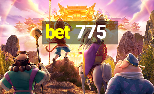 bet 775