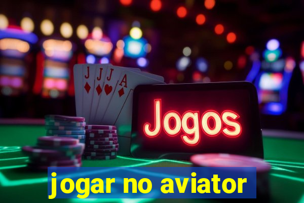 jogar no aviator