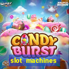 slot machines casino slots